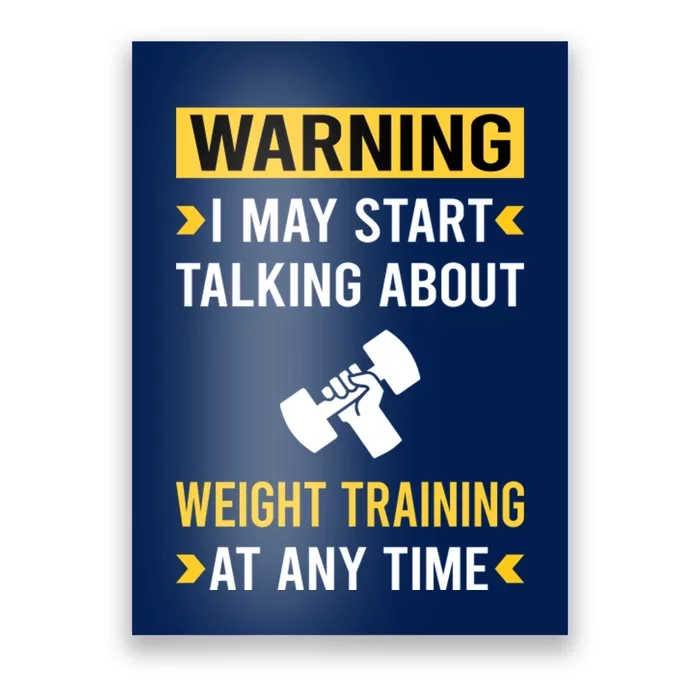 Warning Weight Training Poster