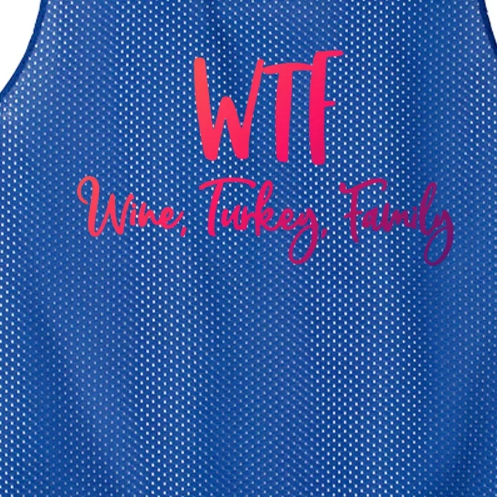 Wtf Wine Turkey Family Gift Funny Thanksgiving Day Gift Mesh Reversible Basketball Jersey Tank