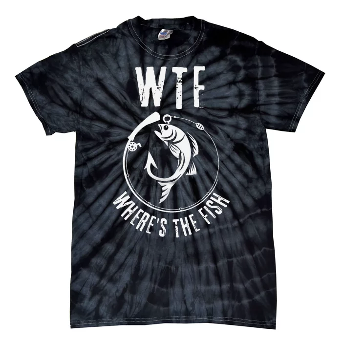 Wtf WhereS The Fish Funny Fishing Design Tie-Dye T-Shirt