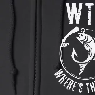 Wtf WhereS The Fish Funny Fishing Design Full Zip Hoodie