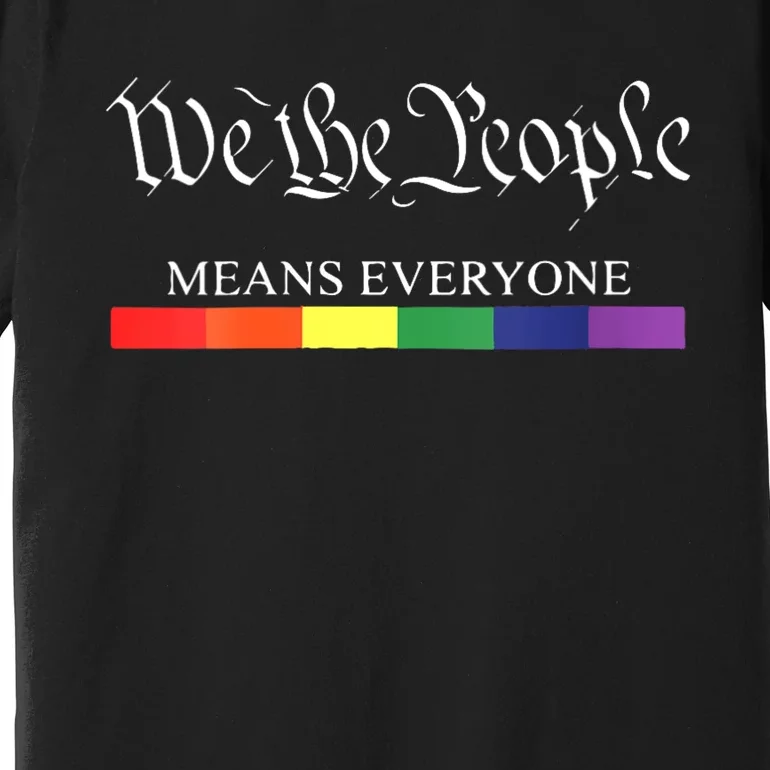 Womens We The People Means Everyone Rainbow Flag Lgbt Pride Month Premium T-Shirt