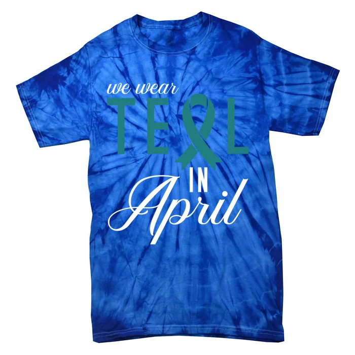 We Wear Teal In April Sexual Assault Awareness Gift Tie-Dye T-Shirt