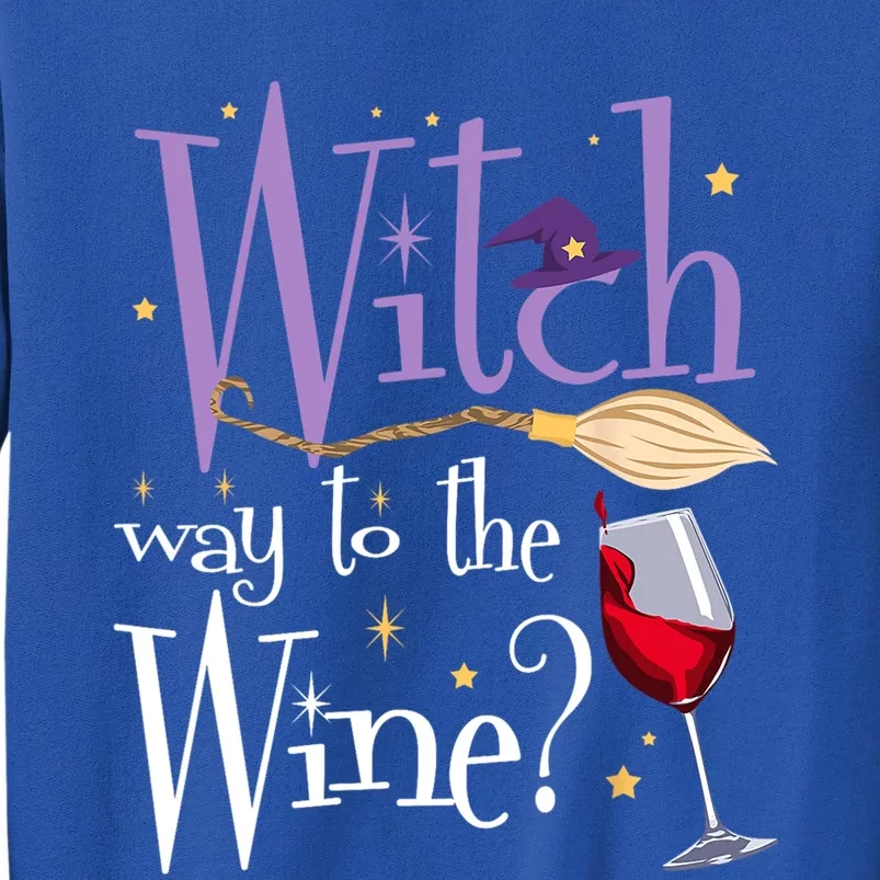 Witch Way To The Wine Halloween Ing For Wiccan Witches Gift Tall Sweatshirt