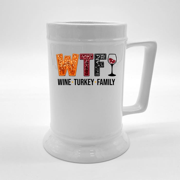 Wtf Wine Turkey Family Funny Thanksgiving Beer Stein