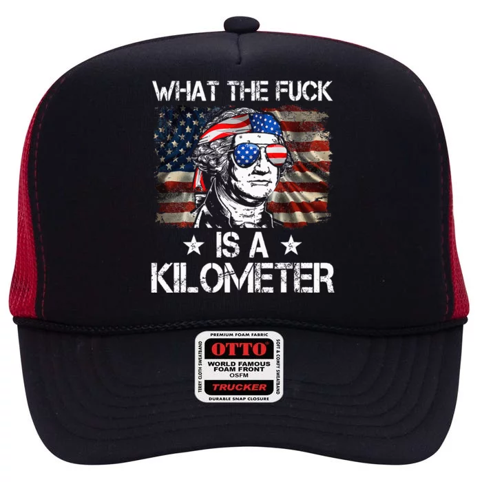 Wtf What The Fuck Is A Kilometer George Washington 4th July High Crown Mesh Trucker Hat