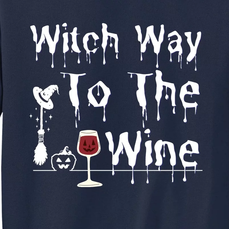 Witch Way To The Wine Halloween Drinking Tall Sweatshirt