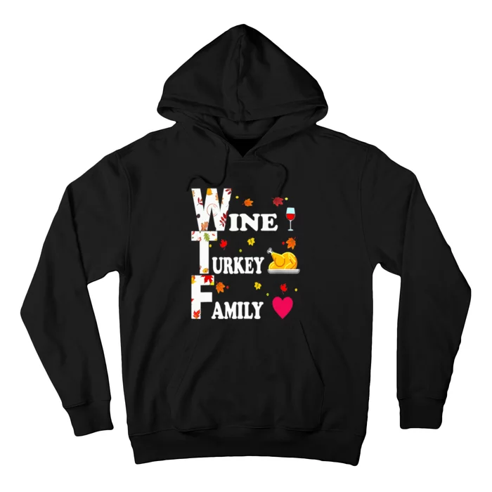 WTF Wine Turkey Family Shirt Funny Thanksgiving Day Hoodie