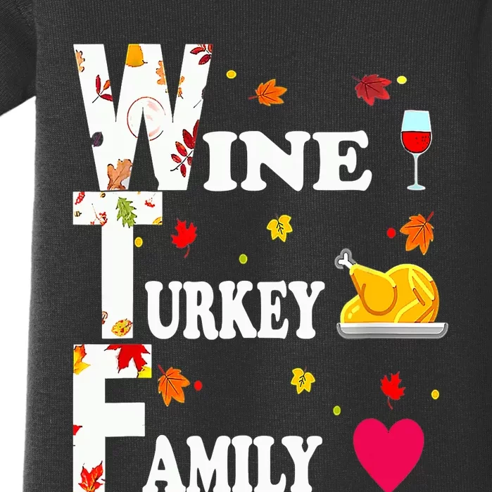 WTF Wine Turkey Family Shirt Funny Thanksgiving Day Baby Bodysuit