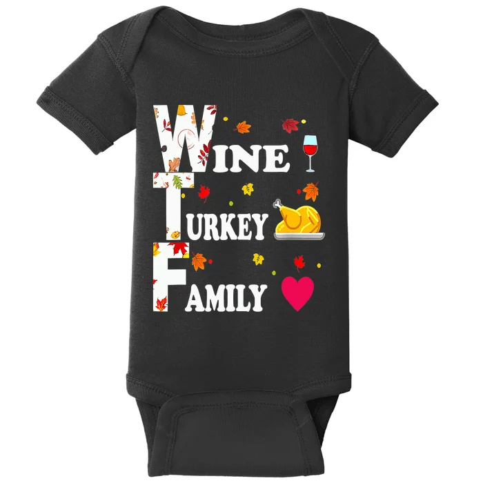 WTF Wine Turkey Family Shirt Funny Thanksgiving Day Baby Bodysuit