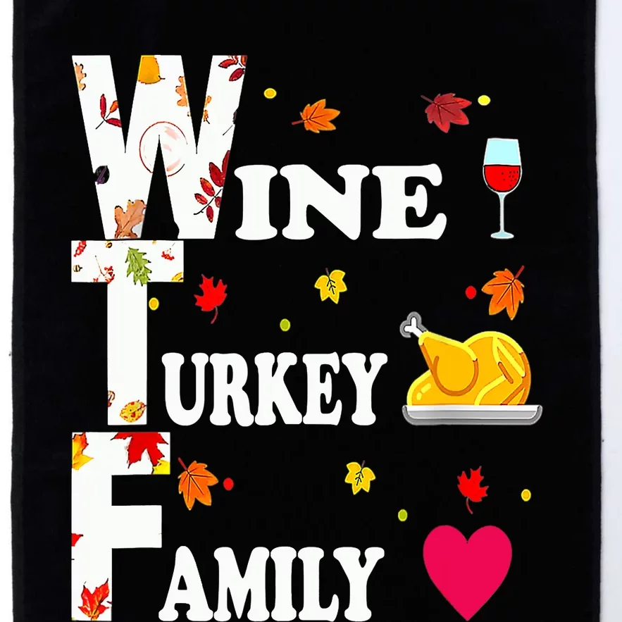 WTF Wine Turkey Family Shirt Funny Thanksgiving Day Platinum Collection Golf Towel