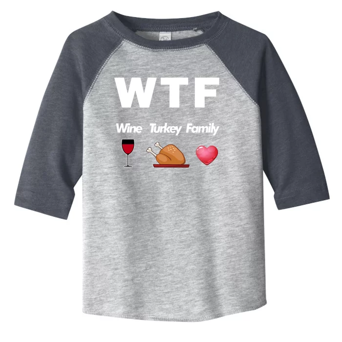 Wtf Wine Turkey Family Football Thanksgiving Party Gift Toddler Fine Jersey T-Shirt