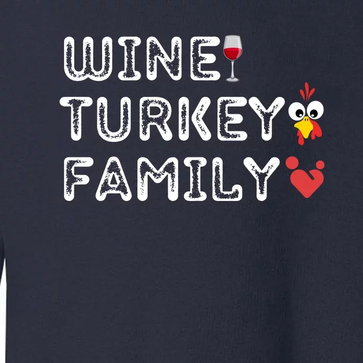 Wtf Wine Turkey Family Thanksgiving Day Toddler Sweatshirt