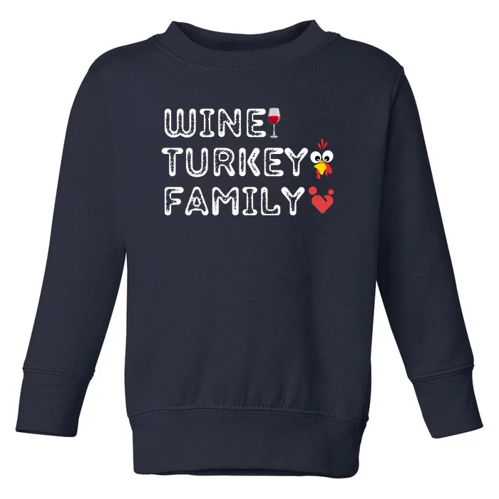 Wtf Wine Turkey Family Thanksgiving Day Toddler Sweatshirt