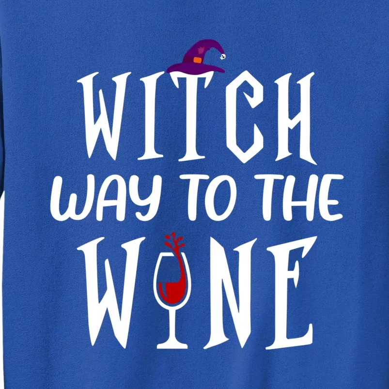 Witch Way To The Wine Halloween Ing Party Costume Great Gift Tall Sweatshirt