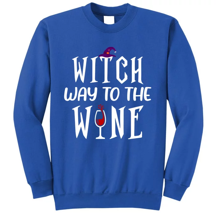 Witch Way To The Wine Halloween Ing Party Costume Great Gift Tall Sweatshirt