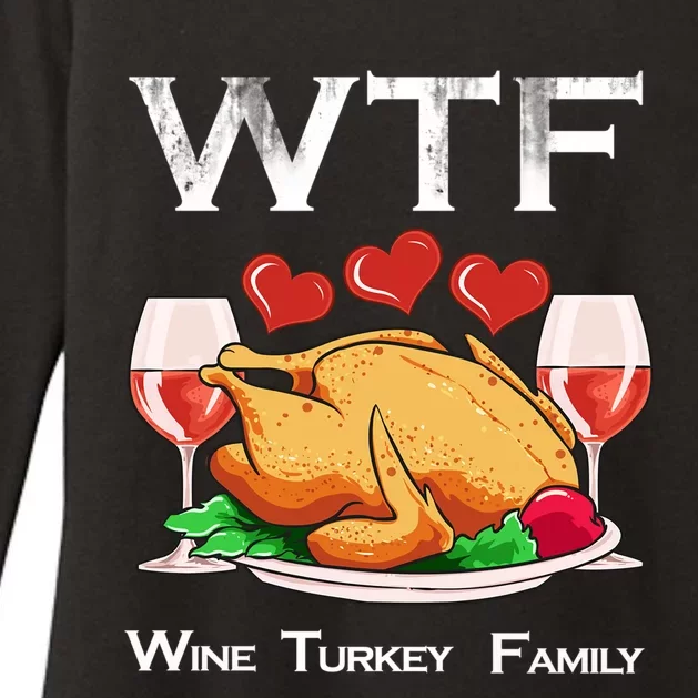 Wtf Wine Turkey Family Funny Thanksgiving Day Dinner Gift Womens CVC Long Sleeve Shirt