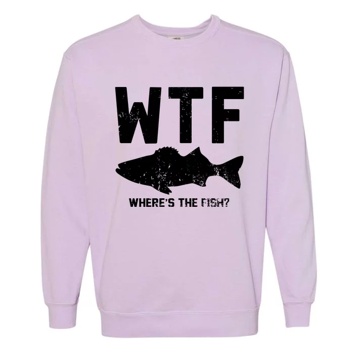 Wtf Wheres The Fish Funny Fishing Garment-Dyed Sweatshirt