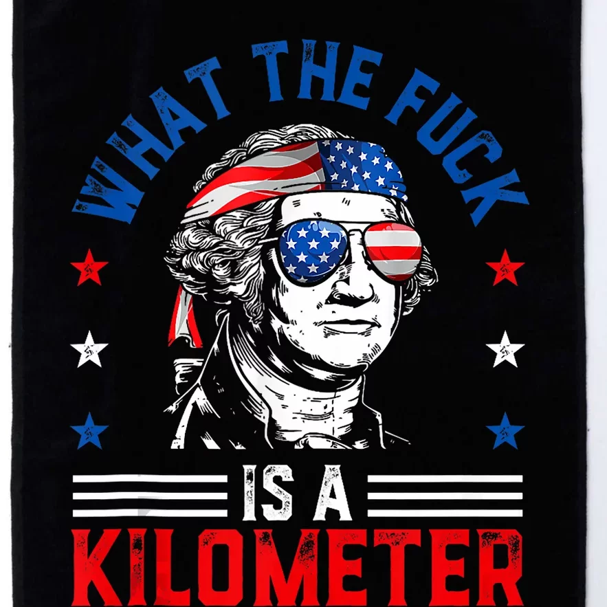 Wtf What The Fuck Is A Kilometer George Washington 4th July Platinum Collection Golf Towel