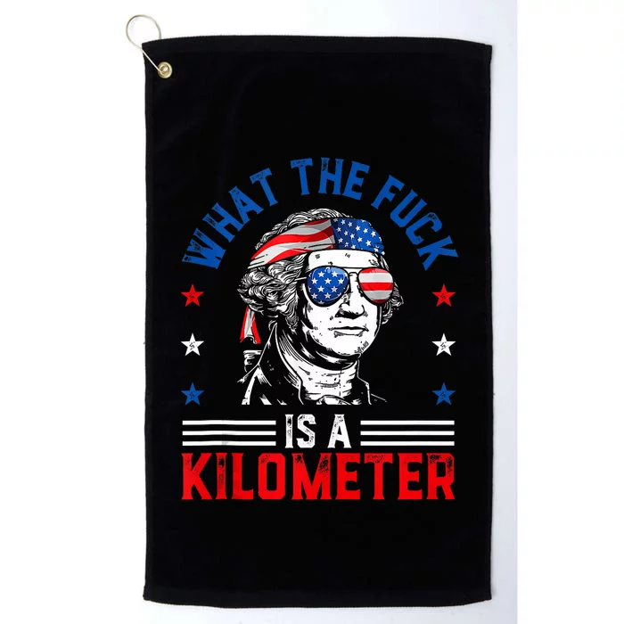 Wtf What The Fuck Is A Kilometer George Washington 4th July Platinum Collection Golf Towel