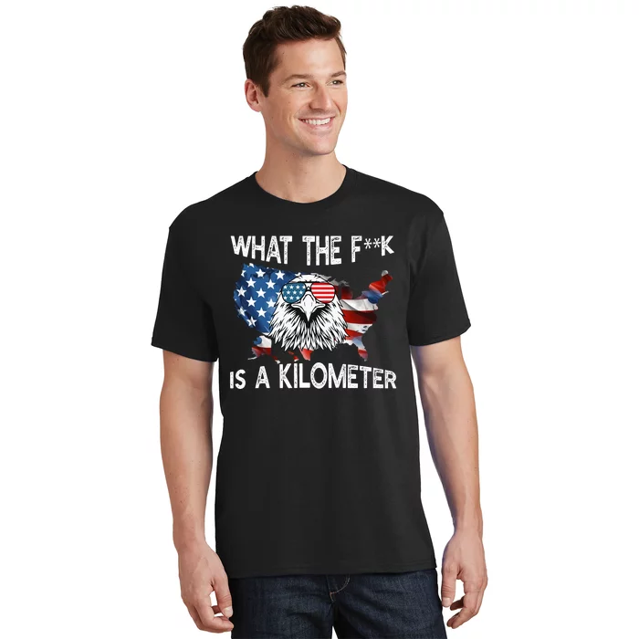 Wtf What The Fuck Is A Kilometer George Washington July 4th Eagle Design T-Shirt