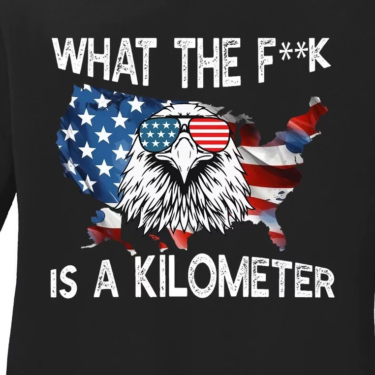 Wtf What The Fuck Is A Kilometer George Washington July 4th Eagle Design Ladies Long Sleeve Shirt