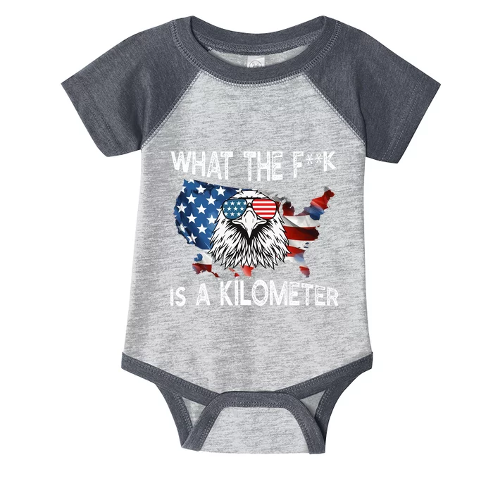 Wtf What The Fuck Is A Kilometer George Washington July 4th Eagle Design Infant Baby Jersey Bodysuit