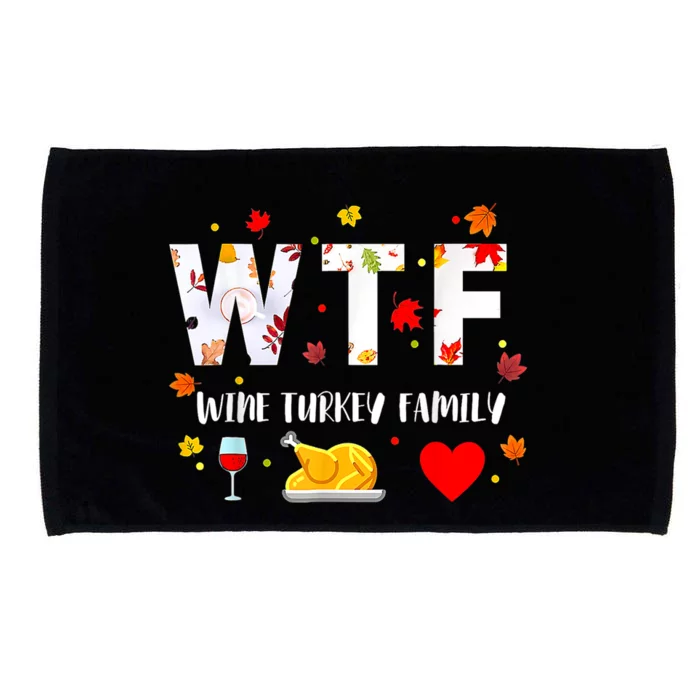 WTF Wine Turkey Family Funny Thanksgiving Day Microfiber Hand Towel