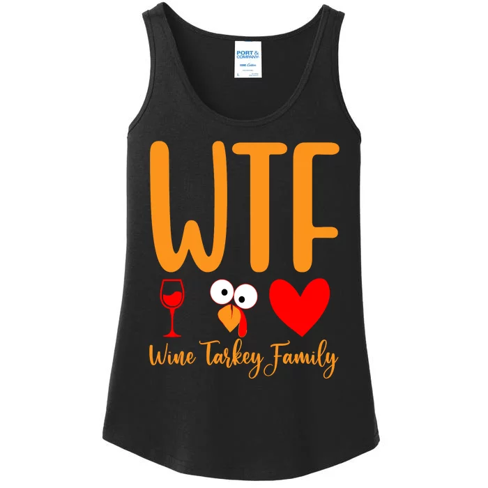 Wtf Wine Turkey Family Funny Thanksgiving Day Ladies Essential Tank