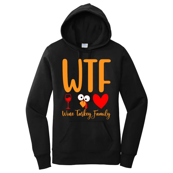 Wtf Wine Turkey Family Funny Thanksgiving Day Women's Pullover Hoodie