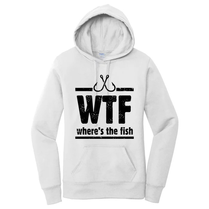 WTF Where's The Fish Gift Funny Fishing Quote Fishing Women's Pullover Hoodie