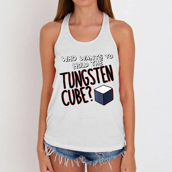 Who Wants To Hold The Tungsten Cube Women's Knotted Racerback Tank