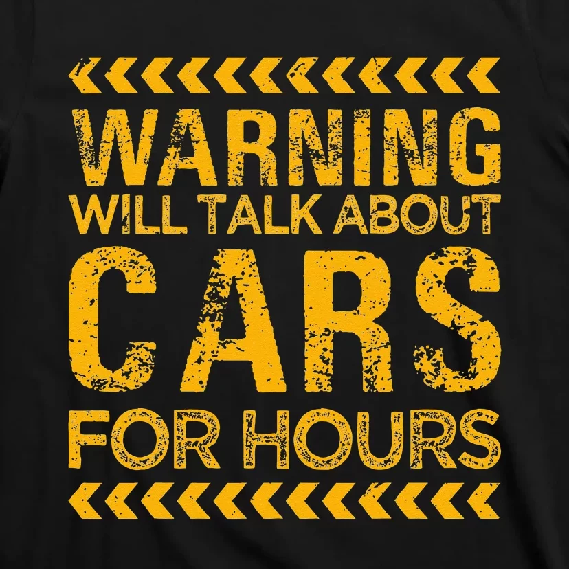 Warning Will Talk About Cars For Hours T-Shirt