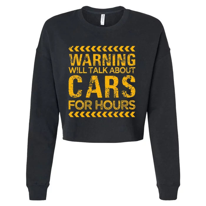 Warning Will Talk About Cars For Hours Cropped Pullover Crew