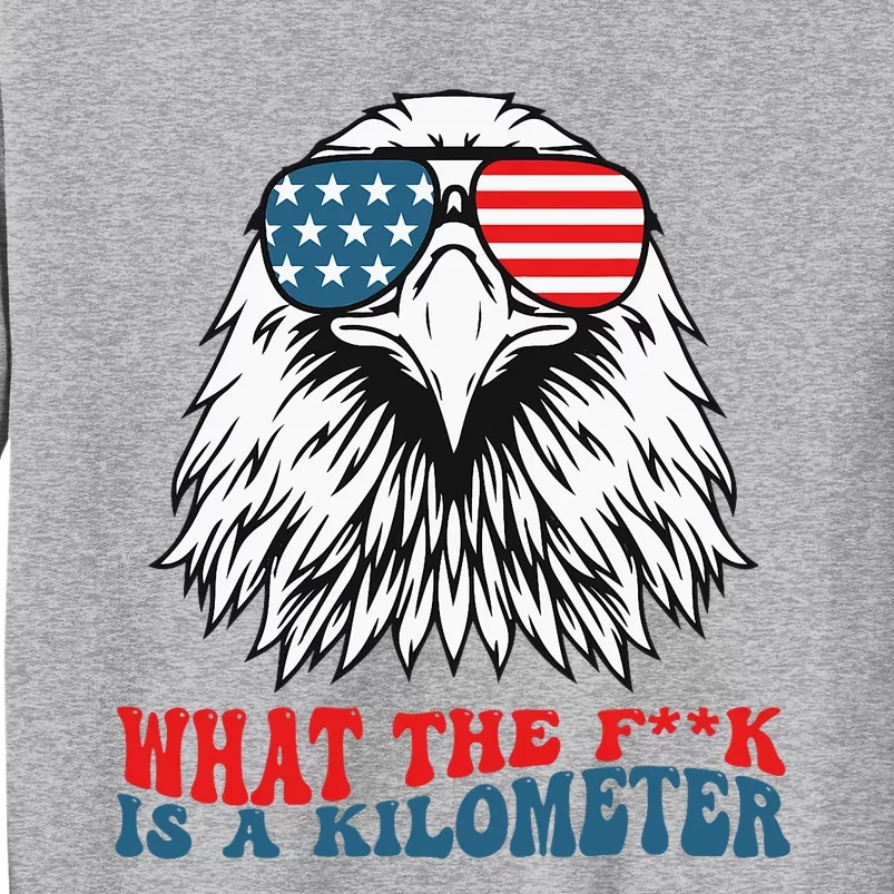 Wtf What The Fuck Is A Kilometer George Washington Meme Tall Sweatshirt