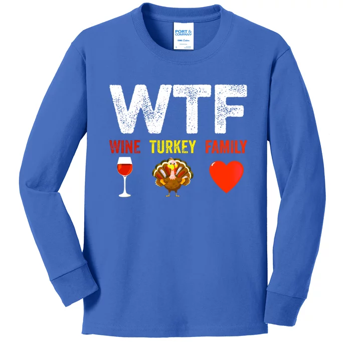 Wtf Wine Turkey Family Funny Thanksgiving Day Funny Gift Kids Long Sleeve Shirt