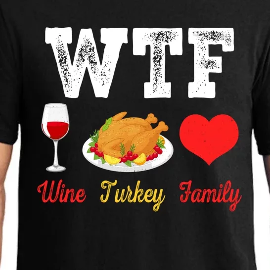 Wtf Wine Turkey Family Funny Thanksgiving Day Dinner Party Cool Gift Pajama Set