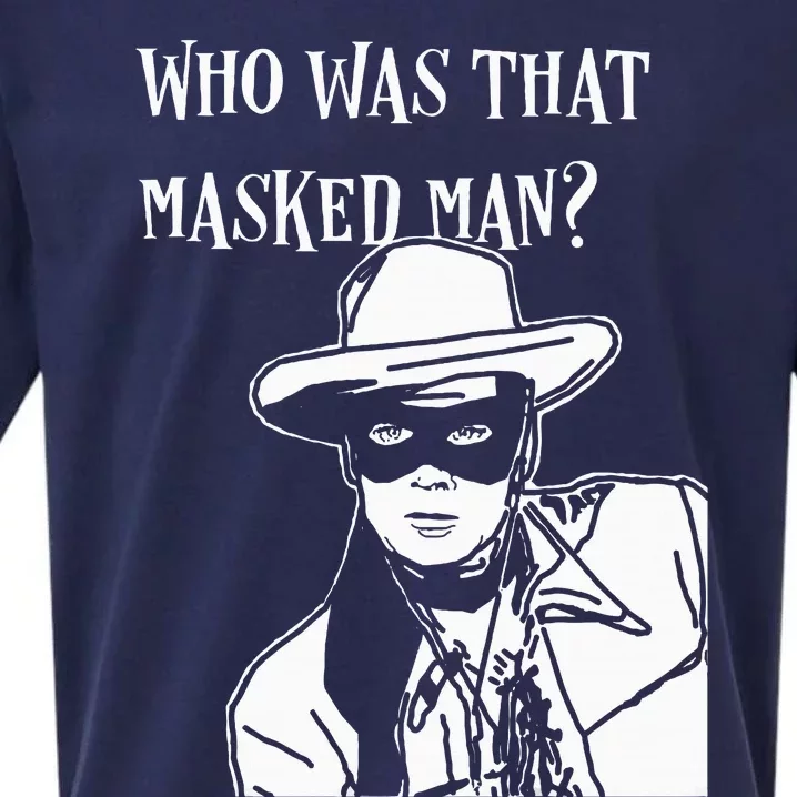 Who Was That Masked Man Lone Ranger Mask Retro Classic Tv Sueded Cloud Jersey T-Shirt