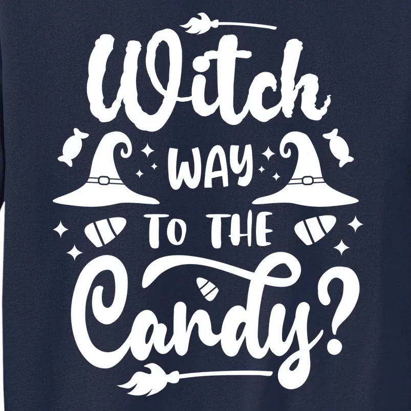 Witch Way To The Candy Cute Halloween Tall Sweatshirt