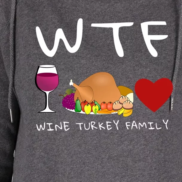 Wtf Wine Turkey Family Cute Gift Funny Thanksgiving Day Gift Womens Funnel Neck Pullover Hood