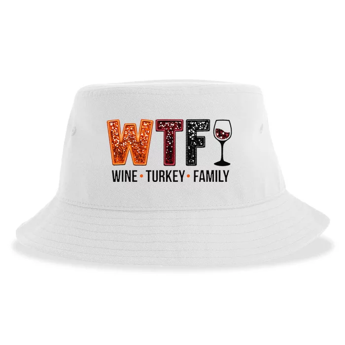 Wtf Wine Turkey Family Gift Sustainable Bucket Hat