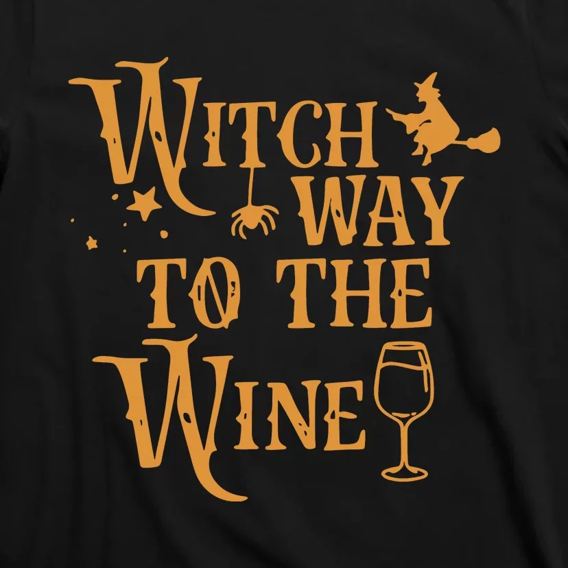 Witch Way To The Wine Halloween Witch Wizard T-Shirt