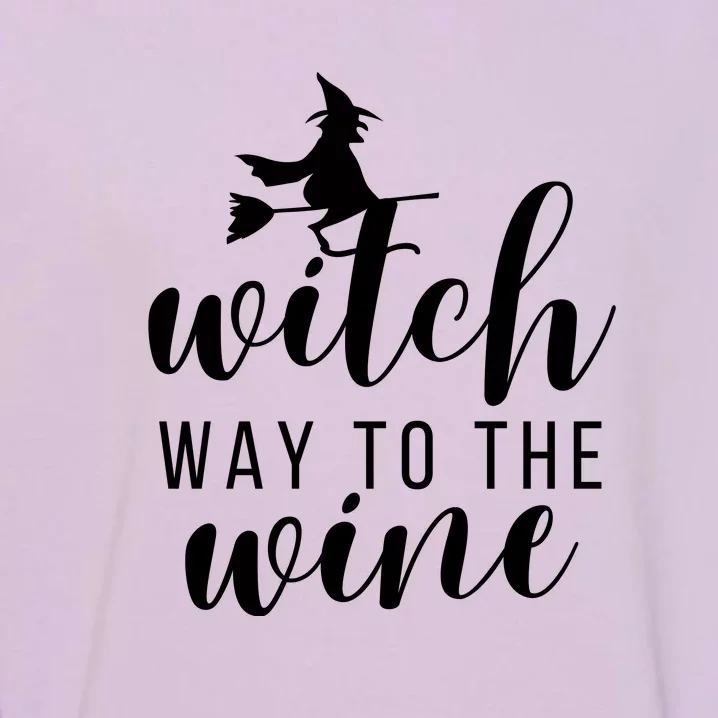 Witch Way To The Wine Garment-Dyed Sweatshirt