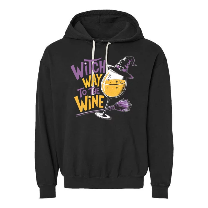 Witch Way To The Wine Funny Halloween Costume Funny Salem Witch Costume Garment-Dyed Fleece Hoodie