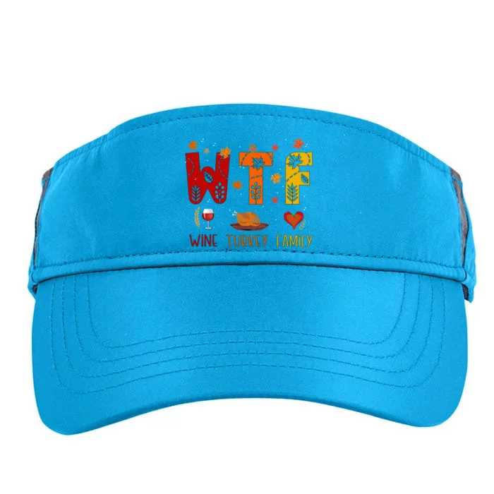 Wtf Wine Turkey Family Funny Thanksgiving Gift Adult Drive Performance Visor