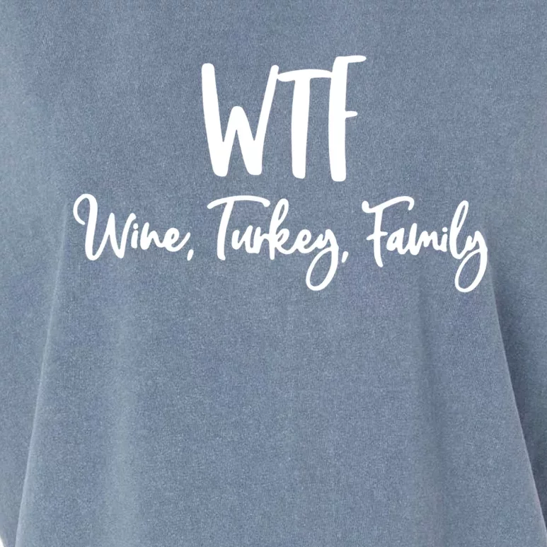 Wtf Wine Turkey Family Gift Funny Thanksgiving Day Gift Garment-Dyed Women's Muscle Tee