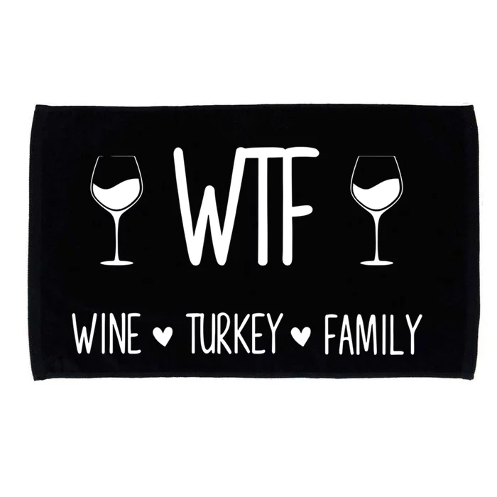 Wtf Wine Turkey Family Funny Thanksgiving Turkey Day Costume Gift Microfiber Hand Towel