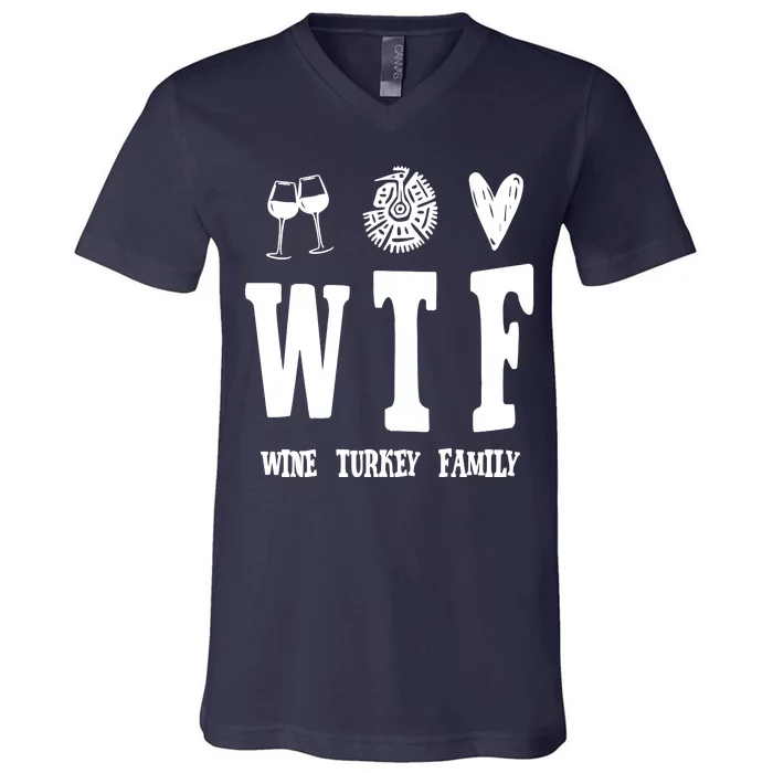 Wtf Wine Turkey Family Funny Holiday V-Neck T-Shirt