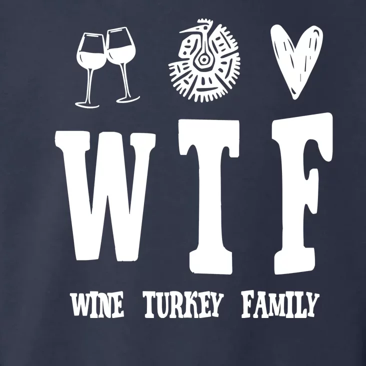 Wtf Wine Turkey Family Funny Holiday Toddler Hoodie