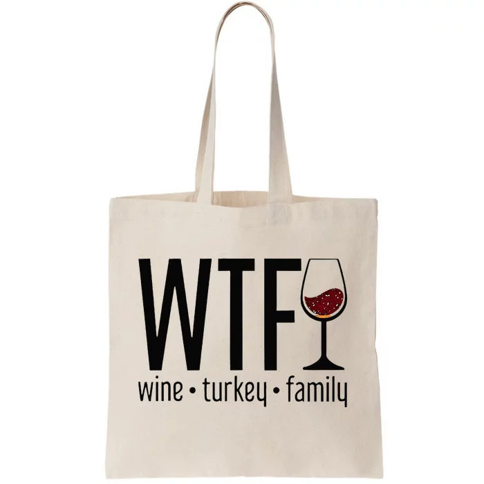 Wtf Wine Turkey Family Tote Bag