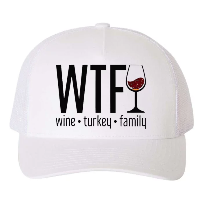 Wtf Wine Turkey Family Yupoong Adult 5-Panel Trucker Hat